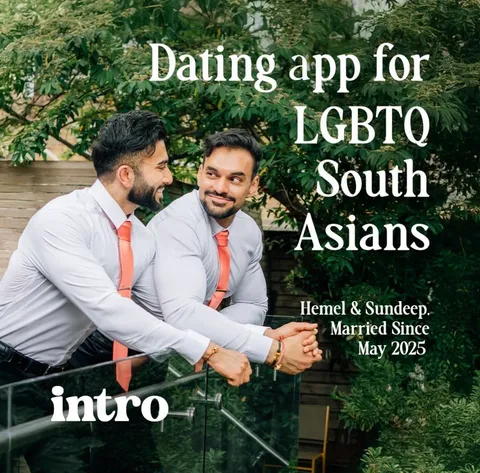 Intro ad creative showing Hemel and Sundeep leaning on a glass railing in a garden, with the Intro logo and 'Dating app for LGBTQ South Asians' text
